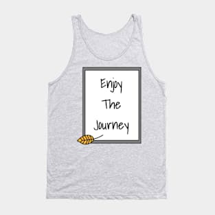 Enjoy The Journey Tank Top